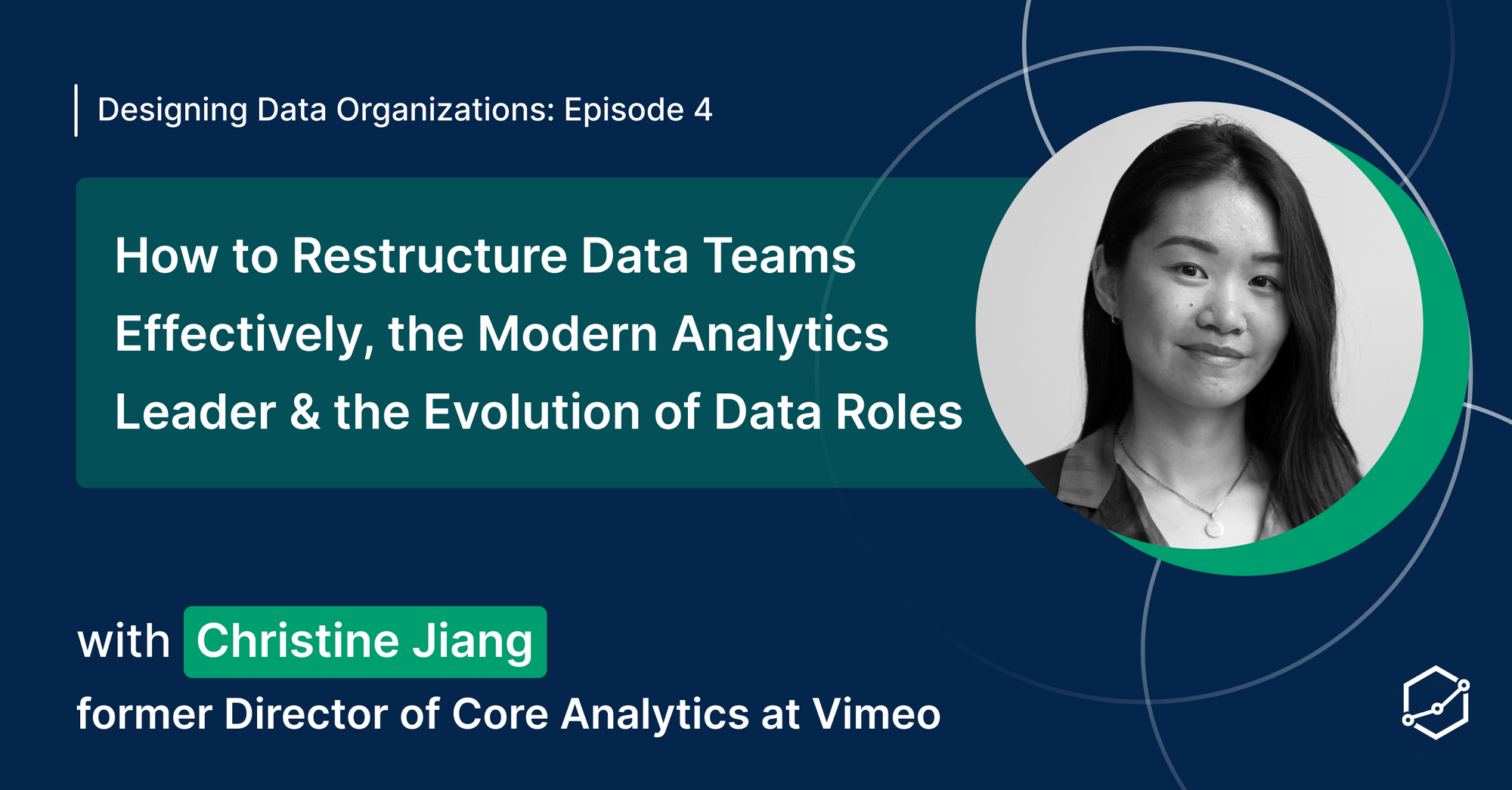 How to Restructure Data Teams Effectively, the Modern Analytics Leader, and the Evolution of Data Roles: An Interview with Christine Jiang