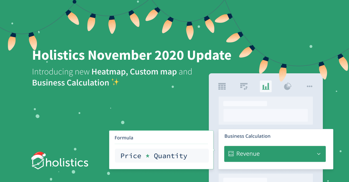 Holistics November 2020 Product Updates 🎄❄️