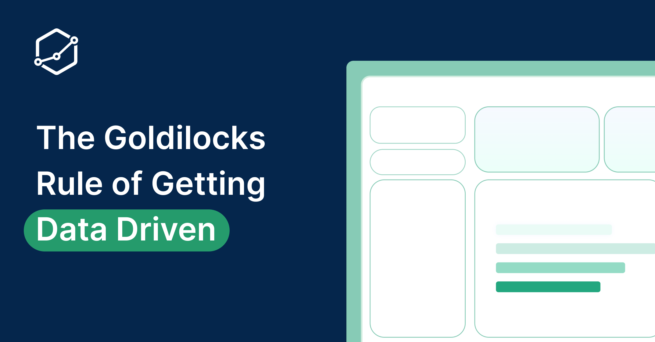 The Goldilocks Rule of Getting Data Driven